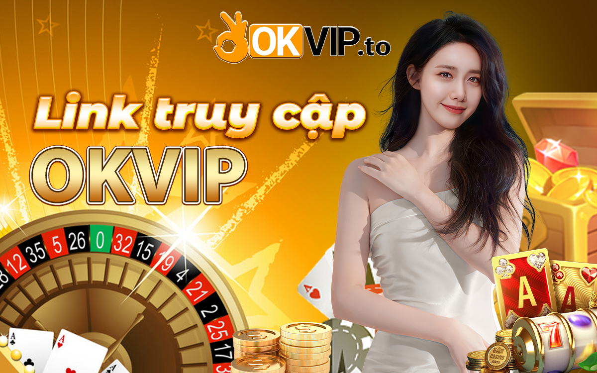 link truy cập okvip